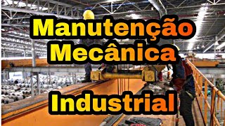 Mecânica Industrial | Manutenção , está disposto? Veja meu depoimento