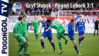 Gryf Słupsk - Pogoń Lębork 3:1