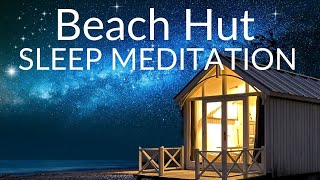 Guided imagery sleep meditation at the beach hut