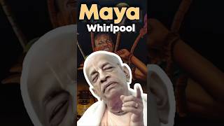 How to Escape from Maya Whirlpool ? #srilaprabhupad #yt #iskcon #harekrishna