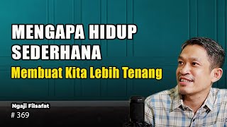 Mau Hidup Lebih Nyaman, Cobalah Hidup Sederhana  | Ngaji Filsafat | Dr Fahruddin Faiz