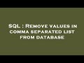 SQL : Remove values in comma separated list from database