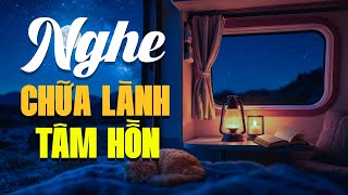Nghe Chữa Lành Tâm Hồn - Đọc Truyện Đêm Khuya Đài Tiếng Nói Việt Nam