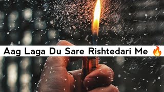 Aag Laga Du Sare Rishtedari Me 🔥 | 👿 Matlabi Rishtedar Shayari Status | Shayar Usman