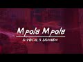 mpola mpola lyrics video G vocals Uganda