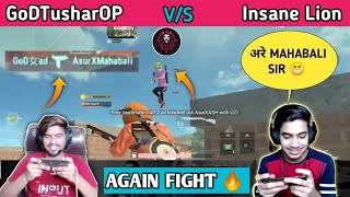 GoDTusharOP Vs Insane Lion Intense Fight 🔥I GoDPraveenYT And Insane Lion in Same Match | Again Fight