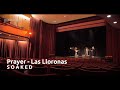 Las Lloronas : Prayer live