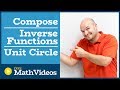 Master composing inverse trig functions using the unit circle