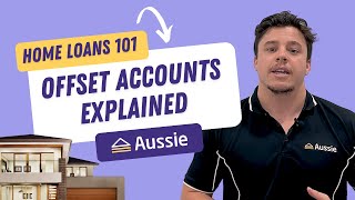 Everything You Need To Know About Home Loan Offset Accounts | Aussie