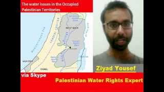 Interview with a  Palestinian Water Rights Expert Ziyad Yousef