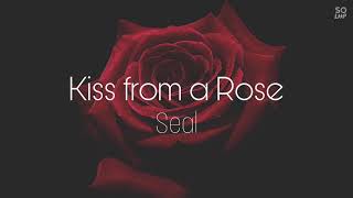 Kiss from a Rose - Seal with Lyric