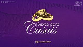 SEXTA PARA CASAIS - AO VIVO - 07/02/2025 - 20:00