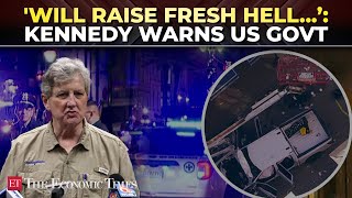 'Tell truth about New Orleans attack, else fresh hell…': Sen Kennedy’s chilling warning to US govt