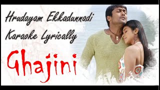 Hrudayam Ekkadunnadi | Karaoke Lyrically | Ghajini | Surya | Asin