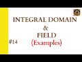 14. Integral domain || Field in ring theory || examples of integral domain and field #integraldomain