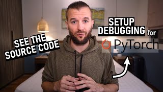 How to Debug PyTorch Source Code - Deep Learning in Python