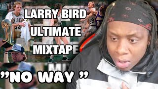 Lebron fan reacts to Larry Bird ULTIMATE Mixtape!