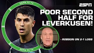 POOR SECOND HALF 🗣️ Bayer Leverkusen had control but lost it vs. Atletico Madrid - Robson | ESPN FC