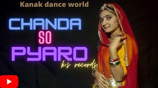 Chanda so pyaro- rajasthani song | rajasthani dance | rajputi dance | new styel dance| kanak solanki