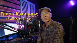 Zulham Djais - Rindu Kampung Cover Eddy