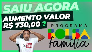 BOLSA FAMÍLIA NOVO VALOR VALIDO JA R$ 720,00 ?