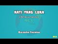 Hati Yang Luka - Betharia Sonata | Karaoke + Lirik