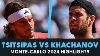 Stefanos Tsitsipas vs Karen Khachanov Highlights | Monte-Carlo 2024