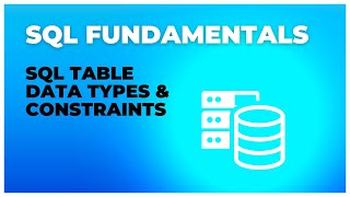 SQL Data Types & Constraints Explained | How to Define Table Structures in SQL