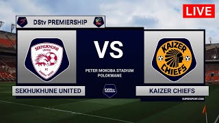 Sekhukhune United vs Kaizer Chiefs | DStv Premiership 2022-23