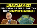 Purvapaksha: Discovery of the Algorithm that Explains Opponent