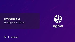 Livestream van de EGHW - Zondag 6 oktober 2024