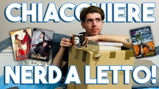 Chiacchiere nerd a letto! #13 || Unboxing e nuove ossessioni!