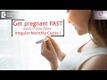 Irregular Periods & Pregnancy Chances - Causes | TIPS TO GET PREGNANT FAST- Dr. Manjula Deepak of C9