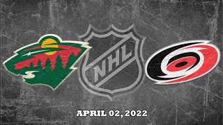NHL Wild vs Hurricanes | Apr.02, 2022