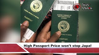 High Passport Price won't stop Japa!