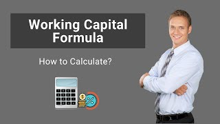 Working Capital Formula | How to Calculate Working Capital (with Example)
