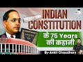 75 Years of the Indian Constitution: Complete Journey Explained | StudyIQ