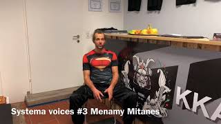 Systema Voices #3 Menamy Mitanes