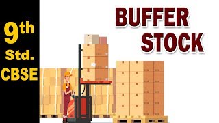 What is Buffer Stock? : Food Security in India | Class 9 | Economics | CBSE Syllabus