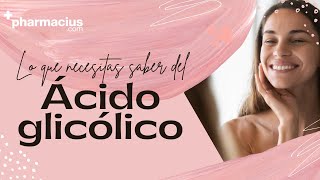 ÁCIDO GLICÓLICO - Beneficios y cómo introducirlo en tu rutina 💫