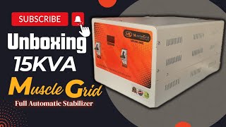 15KVA Stabilizer Unboxing  | Muscle Grid | Single phase Automatic Stabilizer