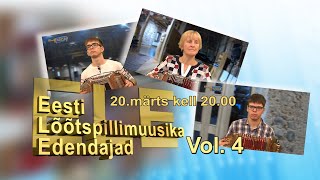 20.03.21.   Eesti Lõõtspillimuusika Edendajad   Vol.4       ESMAESITUS