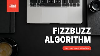FizzBuzz Algorithm | Solutions for FizzBuzz | Interview Questions | Javascript