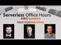 AWS Lambda Cost Optimization | Serverless Office Hours