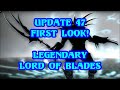 Update 47 First Look: Legendary Lord of Blades (LH)