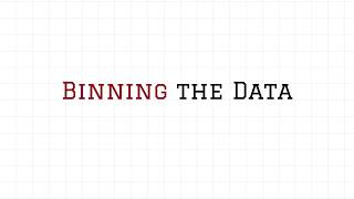 Binning the Data