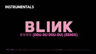 Blackpink 블랙핑크 - Ddu-du Ddu-du Remix Instrumentals