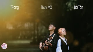 [COVER] BAO TIỀN MỘT MỚ BÌNH YÊN | Traang Ft. BÁ TÂN