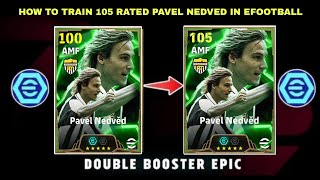 How TO TRAIN 105 RATED PAVEL NEDVED IN EFOOTBALL 2025 MOBILE