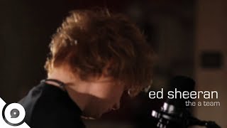 Ed Sheeran - The A Team | OurVinyl Sessions